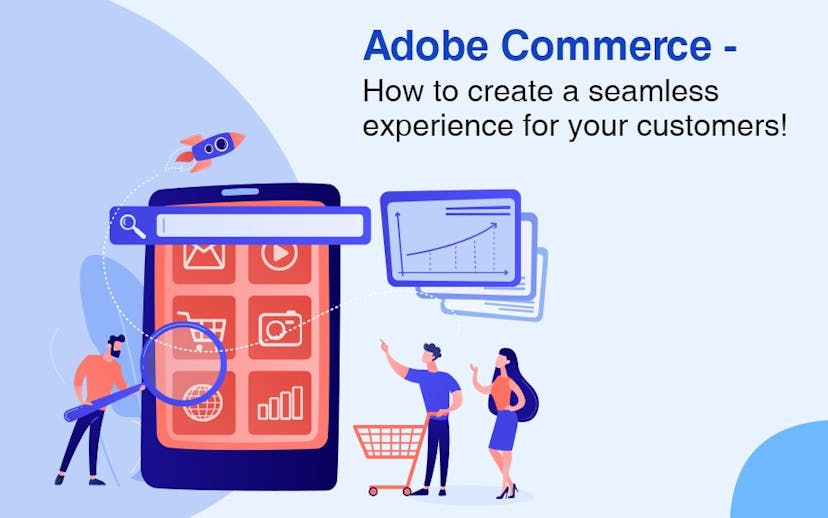 Adobe-Commerce-How-to-create-a-seamless-experience-for-your-customers